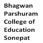 Bhagwan Parshuram College of Education, Sonepat Logo