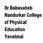 Dr Babasaheb Nandurkar College of Physical Education, Yavatmal Logo