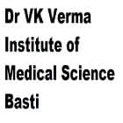 Dr VK Verma Institute of Medical Science, Basti Logo