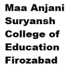 Maa Anjani Suryansh College of Education, Firozabad Logo