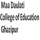 Maa Daulati College of Education, Ghazipur Logo