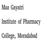 Maa Gayatri Institute of Pharmacy College, Moradabad Logo