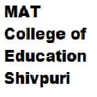 MAT College of Education, Shivpuri Logo
