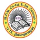 MDM Co Education B Ed College, Raisingh Nagar Logo