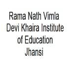 Rama Nath Vimla Devi Khaira Institute of Education, Jhansi Logo