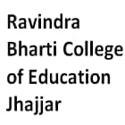 Ravindra Bharti College of Education, Jhajjar Logo