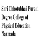 Shri Chhotubhai Purani Degree College of Physical Education, Narmada Logo
