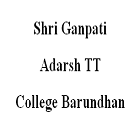 Shri Ganpati Adarsh TT College, Barundhan Logo
