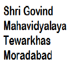 Shri Govind Mahavidyalaya, Tewarkhas, Moradabad Logo