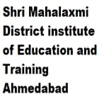 Shri Mahalaxmi District institute of Education and Training, Ahmedabad Logo
