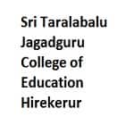 Sri Taralabalu Jagadguru College of Education, Hirekerur Logo