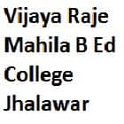 Vijaya Raje Mahila B Ed College, Jhalawar Logo